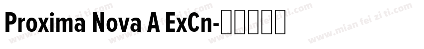 Proxima Nova A ExCn字体转换